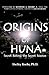 Origins of Huna: Secret Beh...