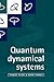 Quantum Dynamical Systems