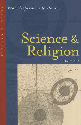 Science and Religion, 1450-1900: From Copernicus to Darwin (Paperback)