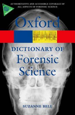 A Dictionary of Forensic Science (Oxford Quick Reference)