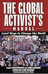 The Global Activists' Manual: Acting Locally to Transform the World