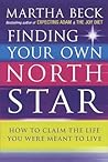 Finding Your Own North Star  by martha-n-beck