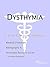 Dysthymia: A Medical Dictionary, Bibliography, And Annotated Research Guide To Internet References