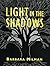 Light in the Shadows