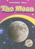 The Moon (Blastoff! Readers: Exploring Space)
