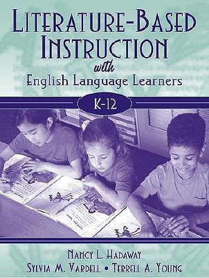 Literature-Based Instruction with English Language Learners, K-12 (Paperback)