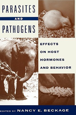 Parasites and Pathogens: Effects On Host Hormones and Behavior (Hardcover)