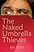 The Naked Umbrella Thieves by Ian Wild