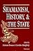 Shamanism, History, and the State