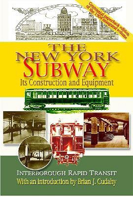 The New York Subway: Its Construction and Equipment (Paperback)