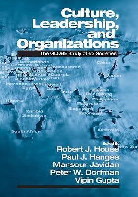 Culture, Leadership, and Organizations: The GLOBE Study of 62 Societies (Hardcover)
