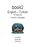 Book2 English - Turkish For Beginners: A Book In 2 Languages