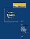 Stroke: Selected Topics (World Federation of Neurology Seminars in Clinical Neurology)