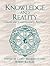 Knowledge and Reality: Classic and Contemporary Readings