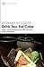 Drink Tea, Eat Cake: Talks ...