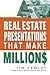 Real Estate Presentations That Make Millions
