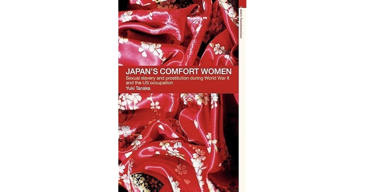 Japan s Comfort Women Sexual Slavery And Prostitution During World War japan-s-comfort-women-sexual-slavery-and-prostitution-during-world-war