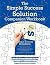 The Simple Success Solution...
