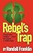 Rebel's Trap