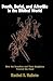 Death, Burial, and Afterlife in the Biblical World: How the Israelites and Their Neighbors Treated the Dead