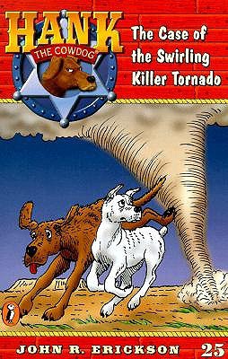 The Case of the Swirling Killer Tornado (Hank the Cowdog, #25)