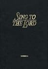 Sing to the Lord: Accompanist/Pulpit Edition