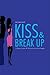 Kiss & Break Up (Young, Loaded & Fabulous, #3)