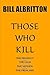 THOSE WHO KILL
