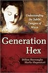 Generation Hex: Understanding the Subtle Dangers of Wicca