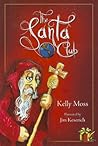 The Santa Club by Kelly Moss The Santa Club by Kelly Moss