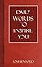 Daily Words to Inspire You: Volume I