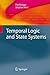 Temporal Logic and State Systems (Texts in Theoretical Computer Science. An EATCS Series)