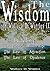 The Wisdom of Wallace D. Wattles: The Purpose Driven Life, the Law of Attraction & the Law of Opulence