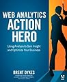 Web Analytics Action Hero by Brent Dykes