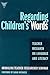 Regarding Children's Words: Teacher Research on Language and Literacy (Practitioner Inquiry Series, 26)