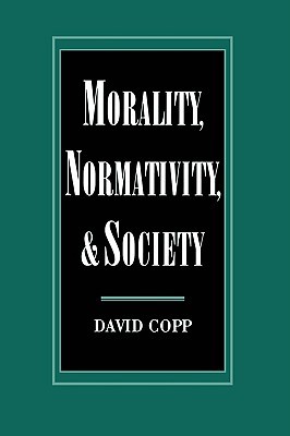 Morality, Normativity, and Society (Paperback)