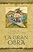 La gran obra (Spanish Edition)