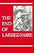 The End of Laissez-Faire by Robert Kuttner