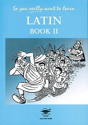 So You Really Want to Learn Latin Book II (So You Really Want to Learn S)