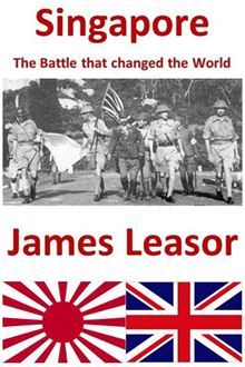 Singapore: The battle that changed the world (Crossroads of world history)