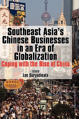 Southeast Asia's Chinese Businesses in an Era of Globalization (Hardcover)