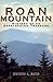 Roan Mountain: History of an Appalachian Treasure (Brief History)