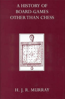 A History of Board-Games Other Than Chess (Hardcover)