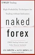 Naked Forex: High-Probability Techniques for Trading Without Indicators