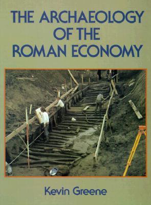 The Archaeology of the Roman Economy (Paperback)