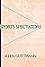 Sports Spectators by Allen Guttmann