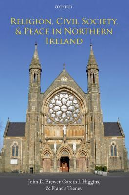 Religion, Civil Society, and Peace in Northern Ireland (Hardcover)