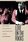 Love on the Rocks: Men, Women, and Alcohol in Post-World War II America