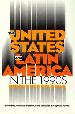 The United States and Latin America in the 1990s: Beyond the Cold War (Paperback)