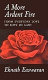 A More Ardent Fire: From Everyday Love to Love of God